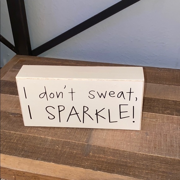 Other - Wooden frame sign , I don’t sweat